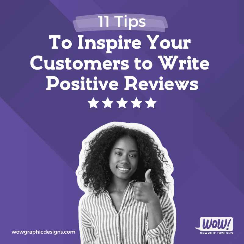 cover graphic for the blog post titled 11 Tips to Inspire Your Customers to Write Positive Reviews. Under the title is 5 stars, and a woman giving a "thumbs up"