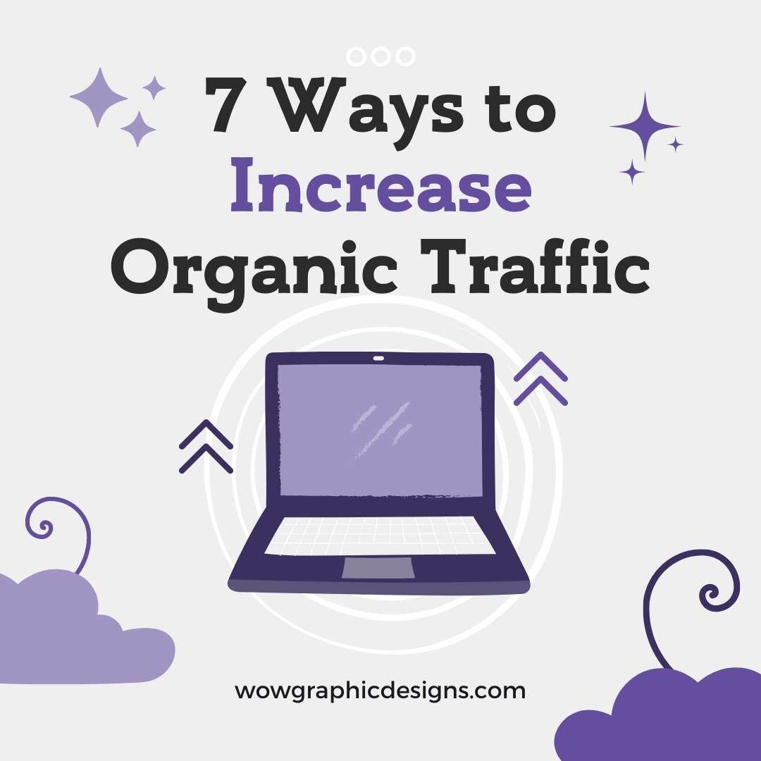 Read more about the article 7 Ways to Increase Organic Traffic to your Website in 2022